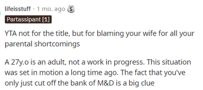 People immediately came to the comments to let him know that ultimately he's not the asshole for this, but overall he's the asshole for blaming his wife for all the parenting issues related to his son.