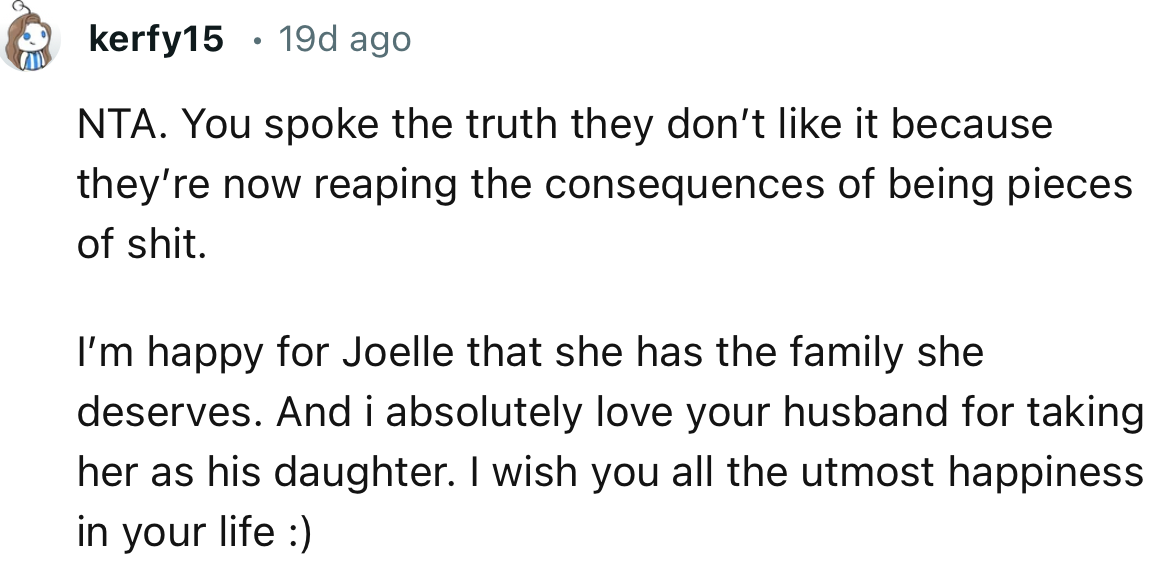 “You spoke the truth; they don’t like it because they’re now reaping the consequences of being pieces of shit.”