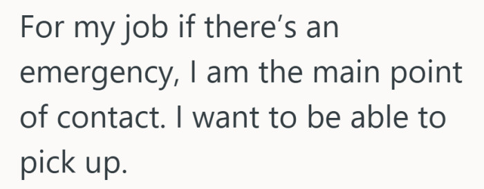 For them, keeping the phone on is part of the job, not just a habit.
