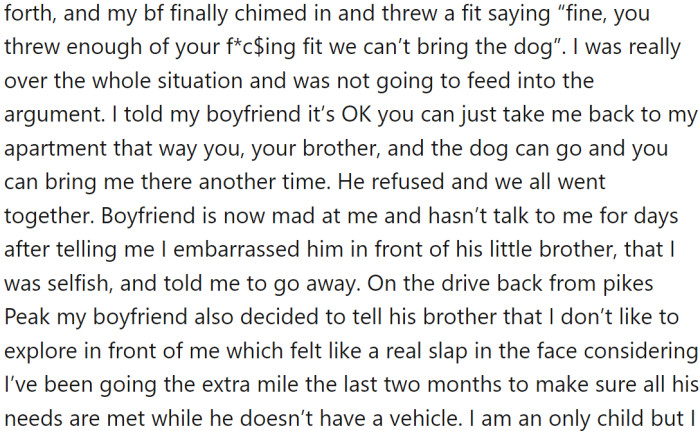 As the argument continued, OP's boyfriend threw a fit, and OP suggested that she should be taken back to her apartment so that the little brother could bring his dog along.