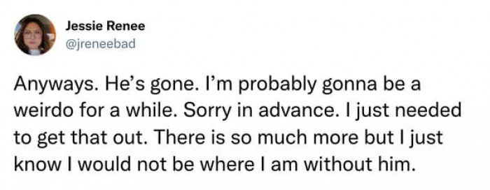 She just needed to let her sorrows out.