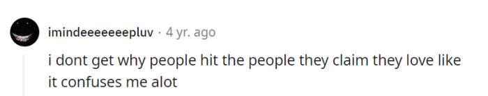 Violence in the name of love? It's like a bad plot twist in a rom-com—completely confusing!