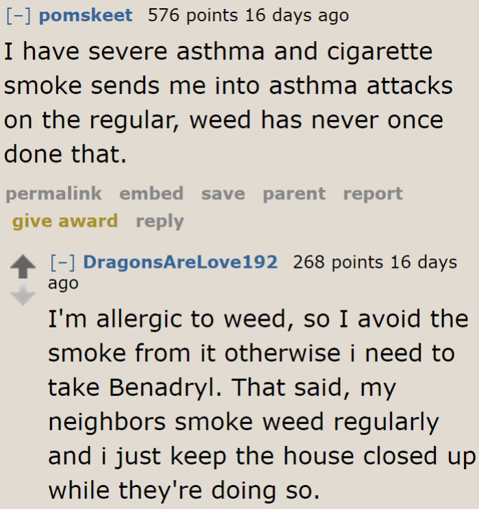 The neighbor simply needs to shut his home whenever the OP is smoking weed.