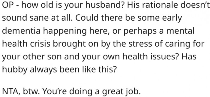 16. It seems her husband is suffering from a mental illness.