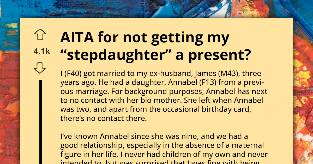AITA For Skipping My Stepdaughter's Birthday Gift