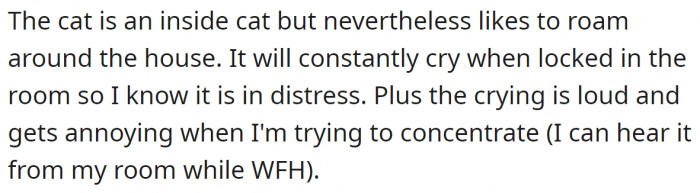 But the OP thought the cat was desperate because of being locked in the room,