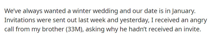 Preparing for their January winter wedding, they sent out invitations, and an irate call from the bride's brother about his missing invitation caught them by surprise.