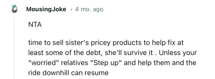 NTA…Time to Sell Sister's Pricey Products to Help Fix at Least Some of the Debt.