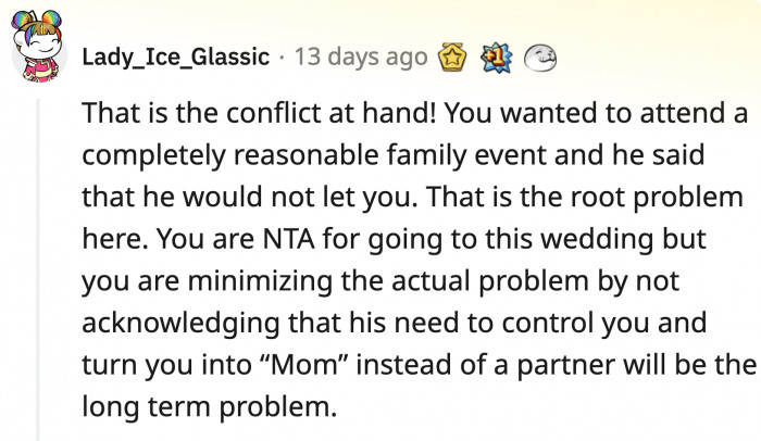 Not allowing OP to go to her sister's wedding is just a symptom of a much bigger problem