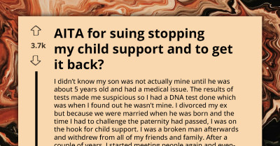 Man Wants To Sue Ex-Wife And Get Back Years Of Child-Support Money For Child That Wasn't His, Friends Try To Talk Him Out
