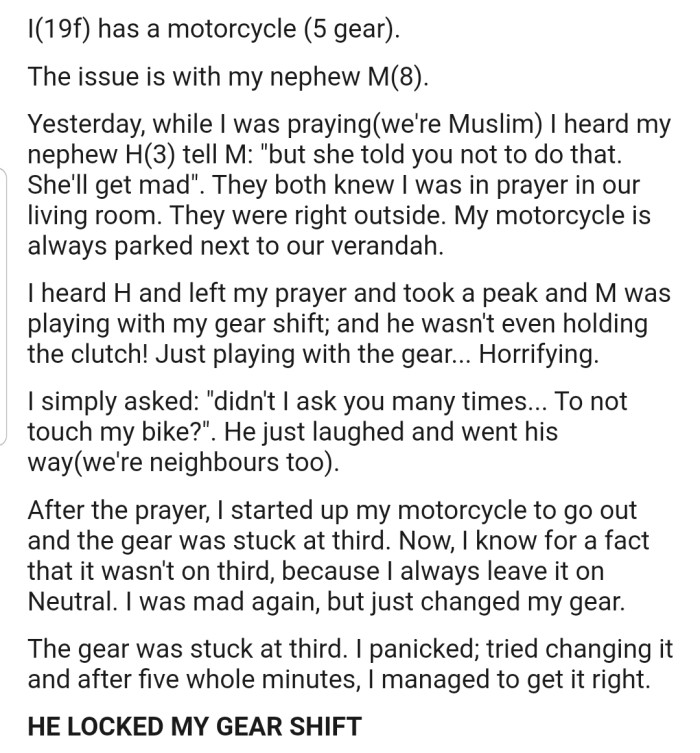 OP got mad at her nephew for playing with her motorcycle and locking the gear shift