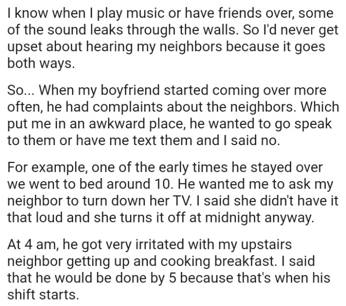 When OP's boyfriend started coming over more often, he had complaints about the neighbors