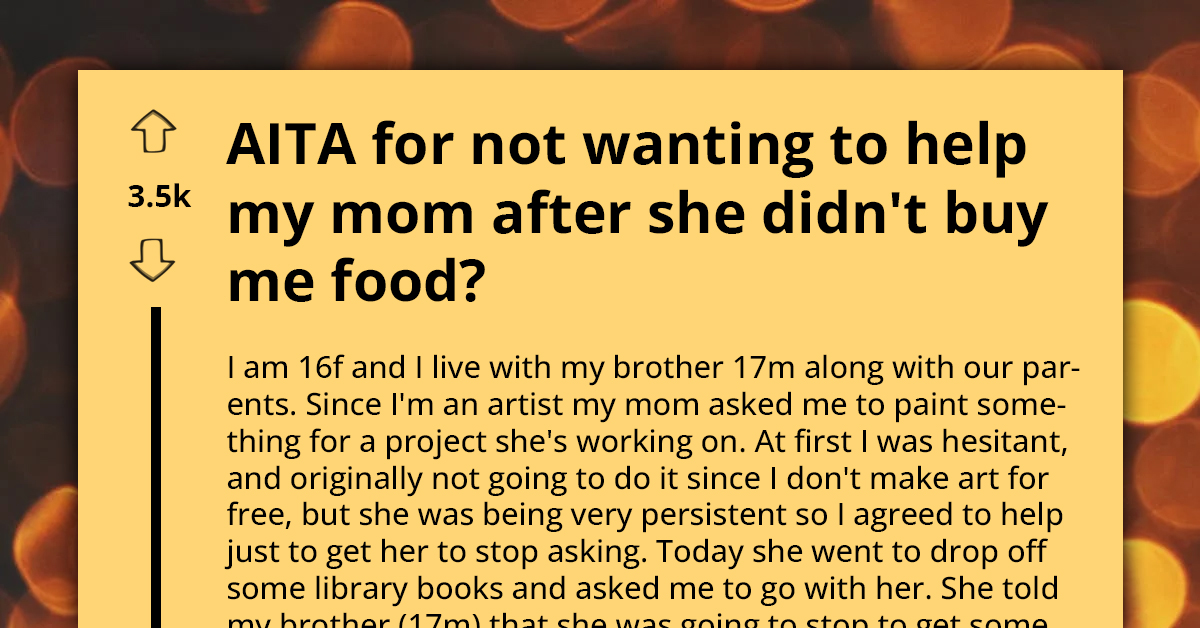 Girl Refuses to Help Mom on Project Because She Didn't Buy Her Lunch, Gets Called Selfish