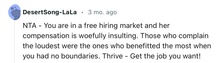 “NTA - You are in a free hiring market and her compensation is woefully insulting.”