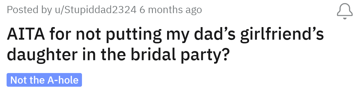 Redditor asked if he's an a**hole for not having his dad's girlfriend's daughter as a bridesmaid in his wedding.