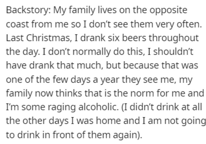 After taking down six beers last Christmas, OP's family now believes that she's an alcoholic