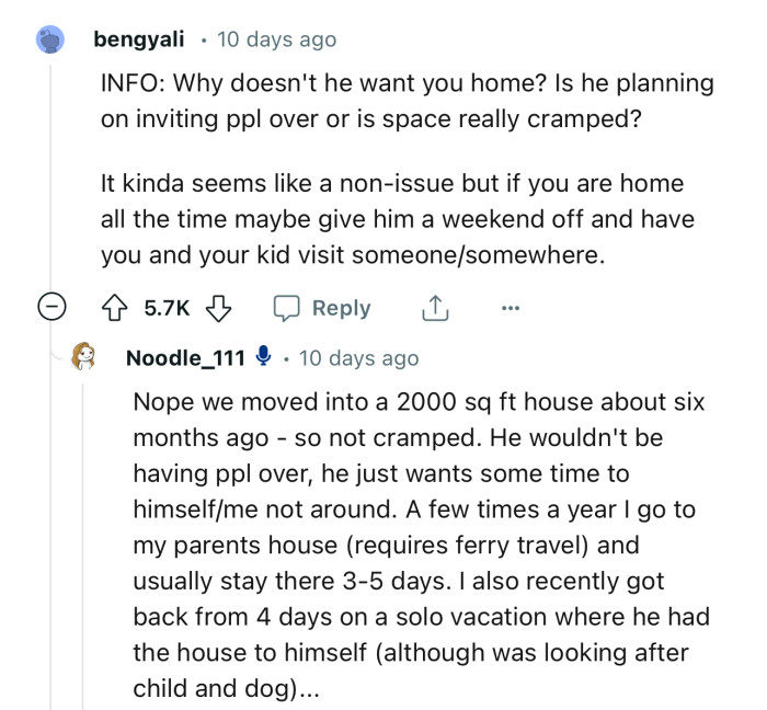 “Maybe give him a weekend off and have you and your kid visit someone/somewhere.”