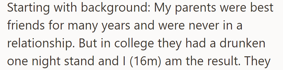 OP learns that his parents, long-time friends, had a one-night stand in college, resulting in his birth.