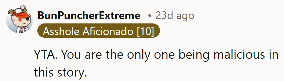 She's cornered the market on malice in this tale.