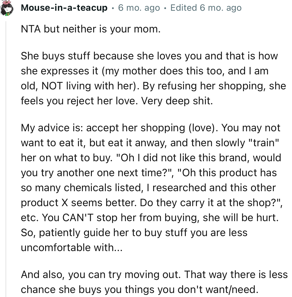 “My advice is: accept her shopping (love). You may not want to eat it, but eat it anyway, and then slowly ‘train’ her on what to buy.”