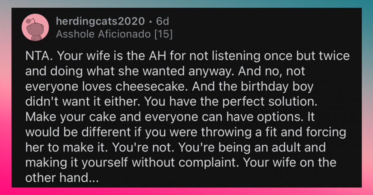 Wife Annoyed With Husband After Baking His Favorite Birthday Cake Instead of Using the One She Bought