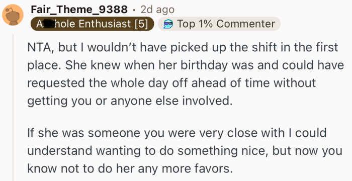“NTA, but I wouldn’t have picked up the shift in the first place.”