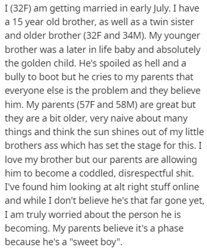OP is getting married soon, and one of her siblings, a 15-year-old brother, is problematic