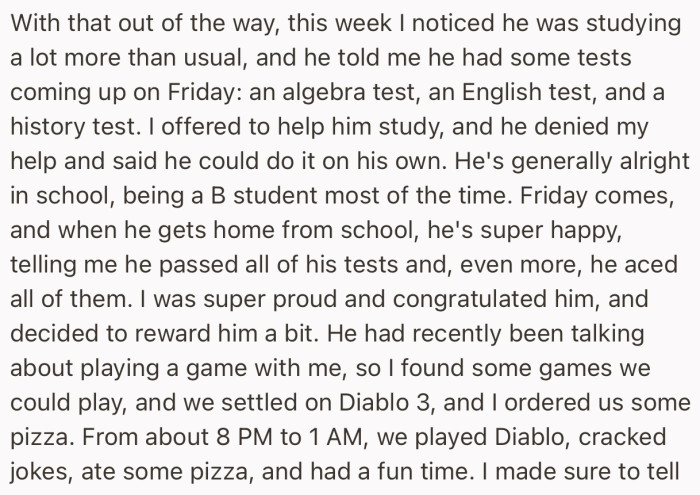 OP’s son passed a recent test, and he rewarded him by letting him play video games late into the night with some pizza