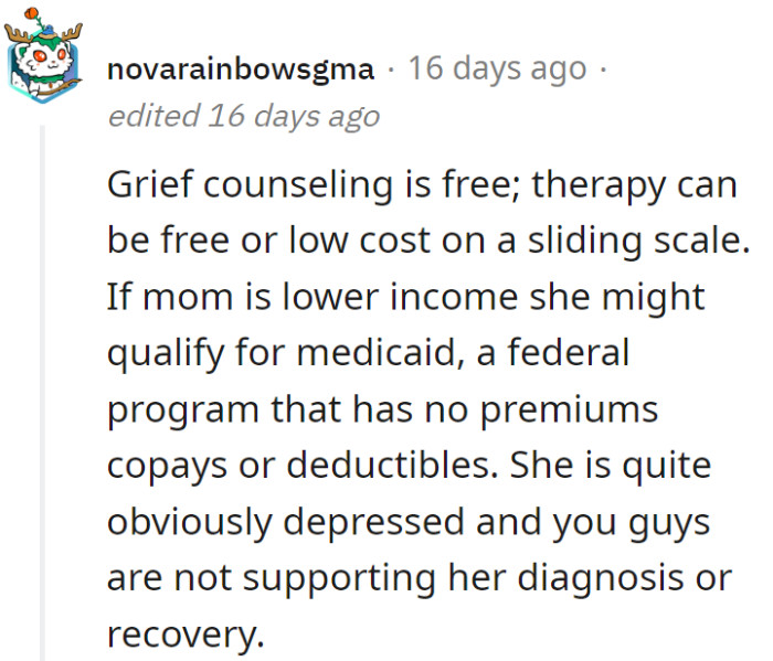 Shake those budget blues! Grief counseling, low-cost therapy, and Medicaid can be game-changers for her.