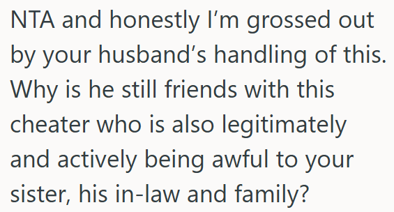 Not the wrong - husband staying friends with sister’s cheating ex is disturbing
