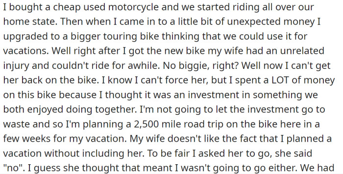 They discovered they both enjoy riding motorcycles, so the OP thought they could use it for a road trip, but it didn't go as planned: