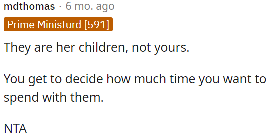 OP has the right to choose how much time she spends with her children.