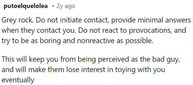 OP should maintain distance, thus avoiding conflict and diminishing their interest in manipulation.