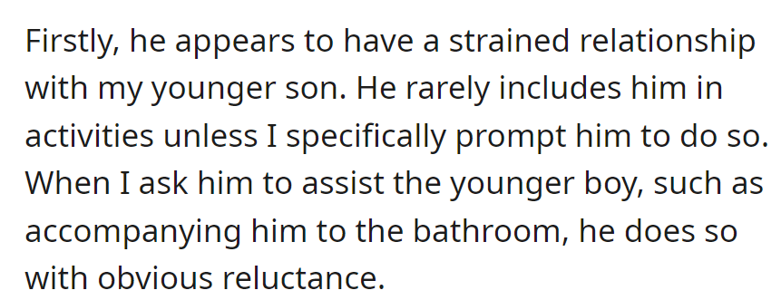 OP expressed concern to her husband about the stepson's distant and unhelpful behavior towards her younger son.