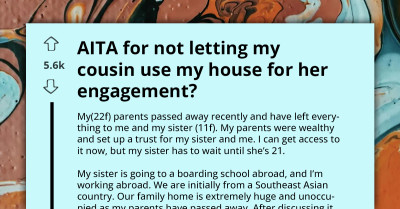 AITA For Selling My Parents' House And Denying My Cousin's Engagement Party