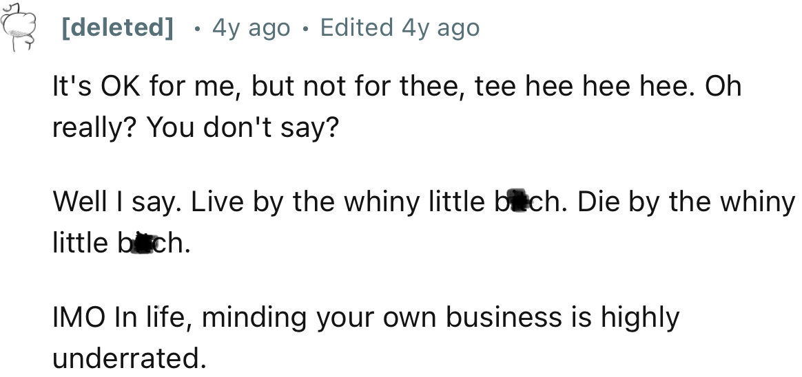 “IMO In life, minding your own business is highly underrated.”