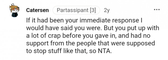 You put up with a lot of crap before you gave in