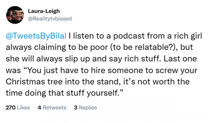 23. Claiming to be poor while slipping in rich stuff