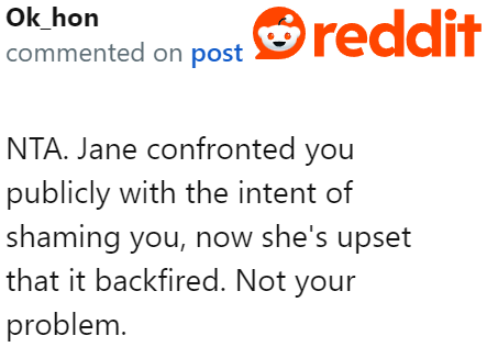 The classmate attempted to publicly shame the OP first. This is what she gets.