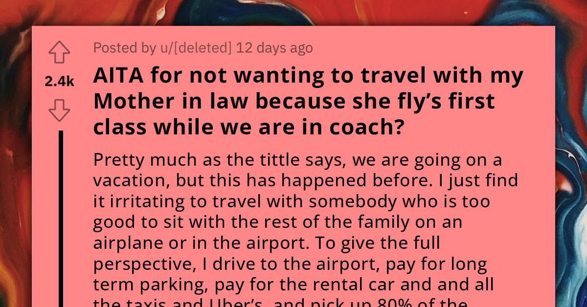Redditor Questions If Avoiding Travel With Mother-In-Law, Who Prefers First Class, Is Wrong