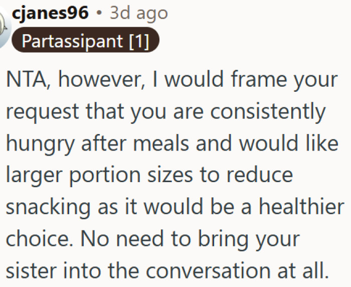 Being hungry after every meal is reason enough to ask for more food
