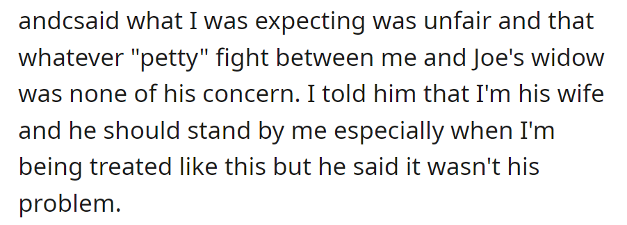 He dismissed her expectations as unfair, called the dispute with Joe's widow 