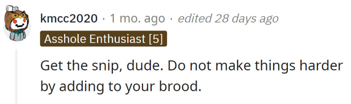 One Redditor advised him not to have any more children