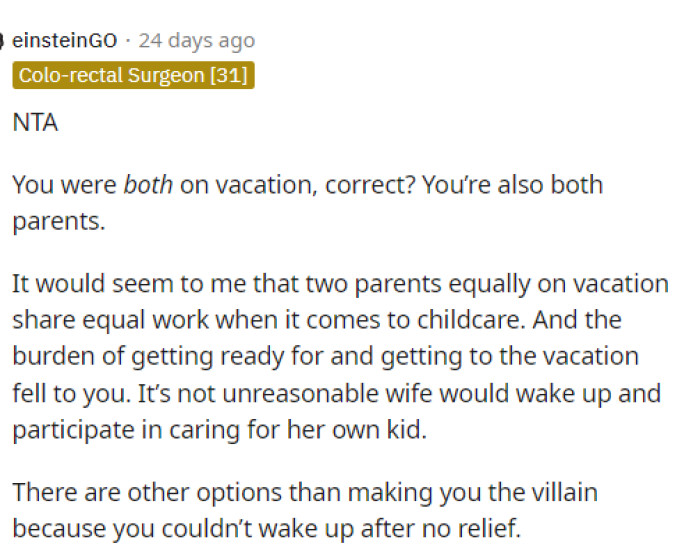 Exactly this. The responsibilities should be split at least on vacations where things are equal and neither of them are working.