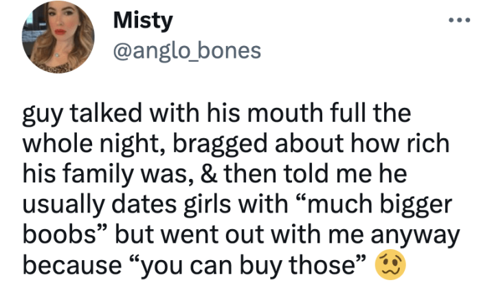 7. He believes that everything is purchasable in his world