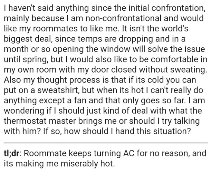 The OP would like to be comfortable in his own room with his door closed without sweating
