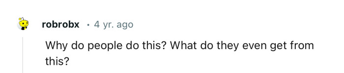 What do people gain from doing this?