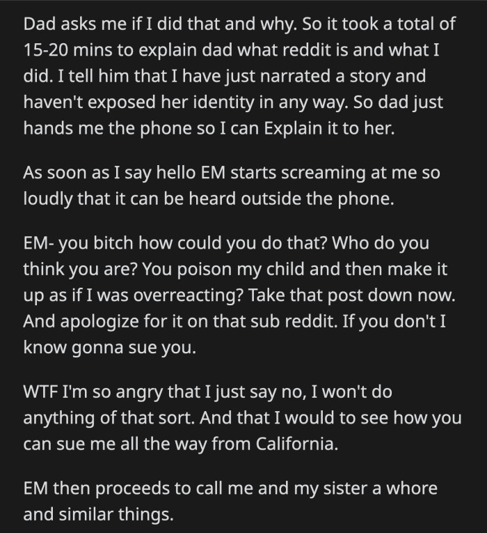 OP explained to her dad what happened and why she shared the story online. OP tried to talk to her aunt over the phone, but she was only screamed at.