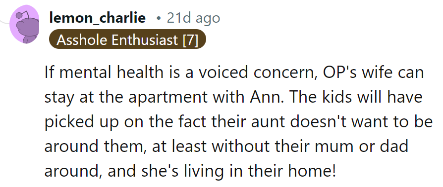 Wife and sis can bond at sis's place while the kids reclaim their turf. Time to redecorate, starting with boundaries.
