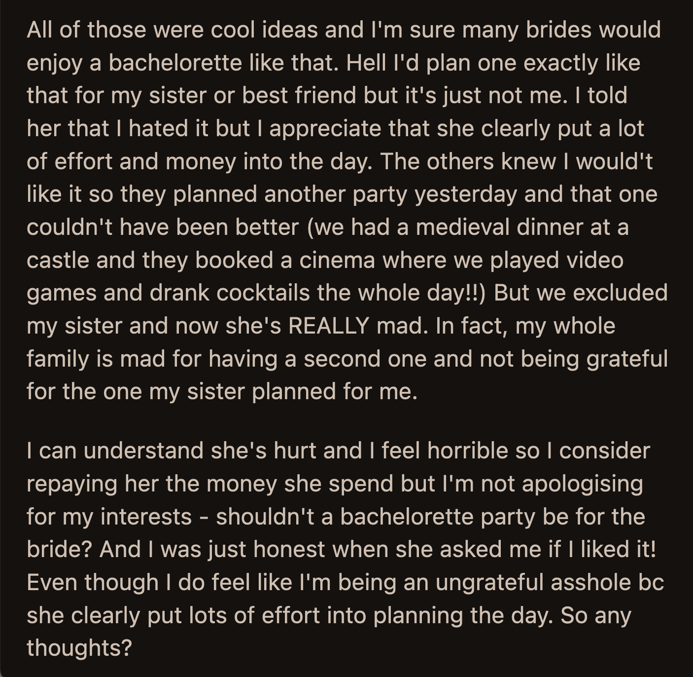 OP and her friends had a great time. Her sister and family were hurt that OP had another party after what she said about the one her sister threw for her.